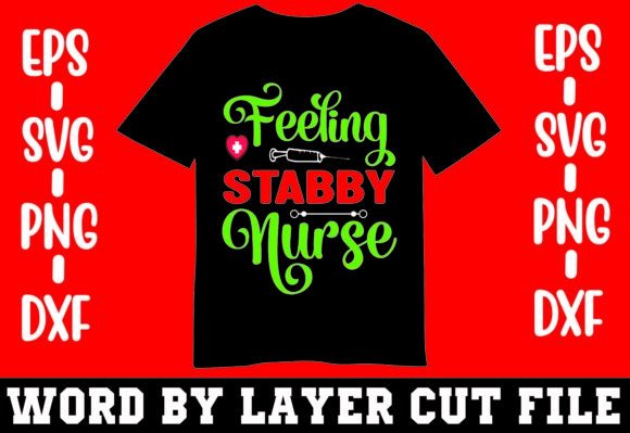 Feeling Stabby Nurse T-shirt: A Closer Look