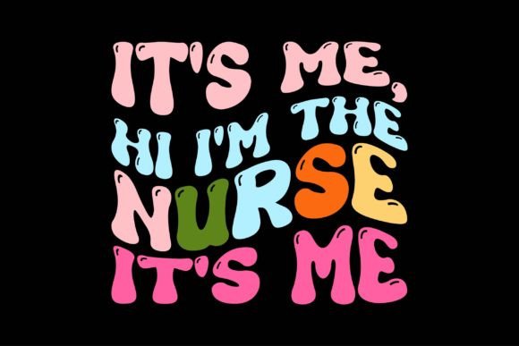 It's Me, Hi I'm the Nurse It's Me