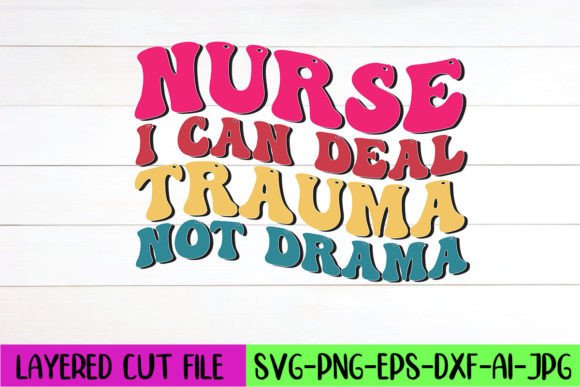 Nurse I Can Deal Trauma Not Drama Retro