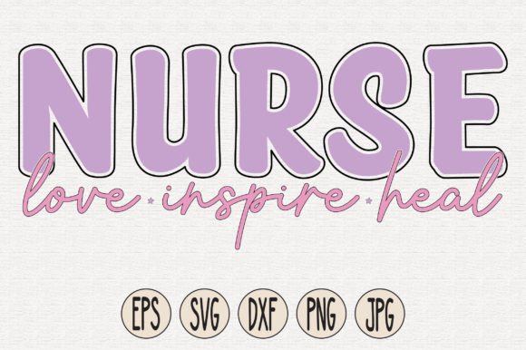 Nurse Love Inspire Heal: A Heartfelt Embroidery Design