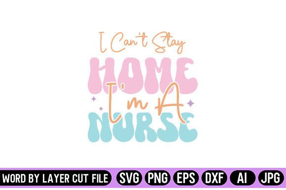 Review: I Can’t Stay Home I’m a Nurse Retro